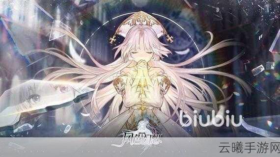 风色幻想命运传说角色强度排行与趣味玩法深度解析