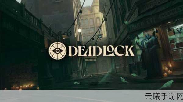 Valve震撼新作Deadlock未发先火，在线预约人数已破万大关！