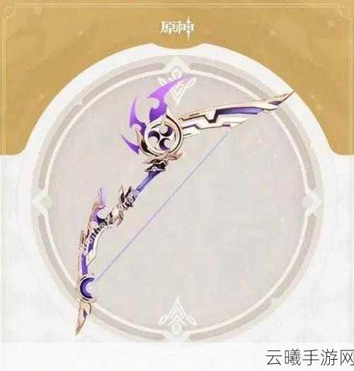 原神飞雷之弦振，强力弓武器深度解析与角色搭配推荐