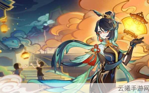 原神海灯节活动盛大开启，玩法多样，精彩纷呈！